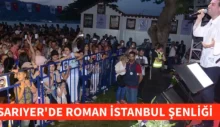 Sarıyer’de Roman İstanbul Şenliği