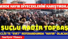 AKP’NİN HAYIR KARARINA VATANDAŞ TEPKİ GÖSTERDİ