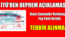 İTÜ’den önemli deprem açıklaması: Uzun zamandır kırılmayan fay hattı kırıldı, tedbir alınması gerekiyor