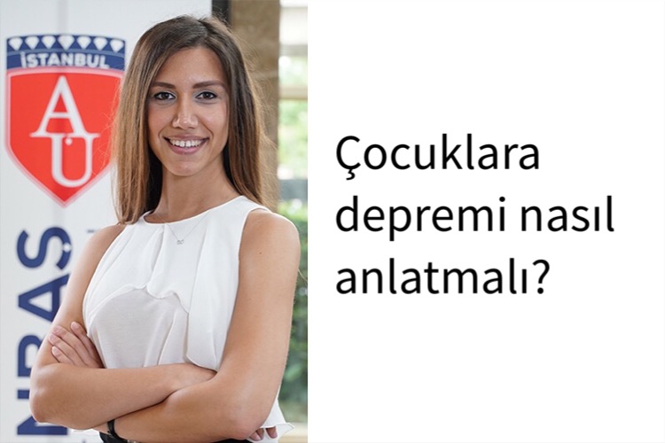 Çocuklara depremi nasıl anlatmalı?