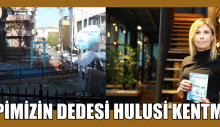 HEPİMİZİN DEDESİ HULUSİ KENTMEN