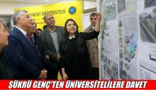 ŞÜKRÜ GENÇ’TEN ÜNİVERSİTELİLERE DAVET