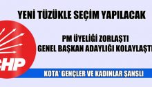 PM ÜYELİĞİ ZORLAŞTI. GENEL BAŞKAN ADAYLIĞI KOLAYLAŞTI.