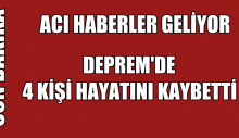 Deprem’de 6,8 büyüklüğündeki sarsıntı nedeniyle en az 4 kişi hayatını kaybetti