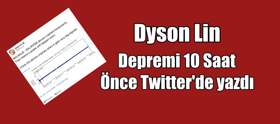 Dyson Lin, Depremi 10 Saat Önce Bildirdi