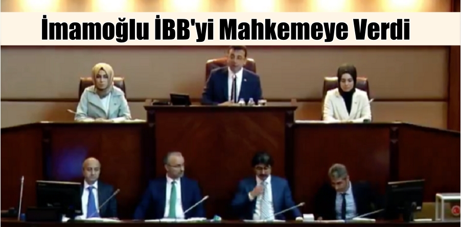 İmamoğlu İBB’yi mahkemeye verdi