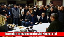 İMAMOĞLU DERSİM BELEDİYESİNİ ZİYARET ETTİ
