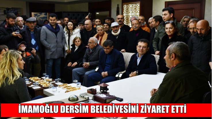 İMAMOĞLU DERSİM BELEDİYESİNİ ZİYARET ETTİ