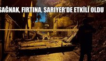 FIRTINA SARIYER’DE ETKİLİ OLDU