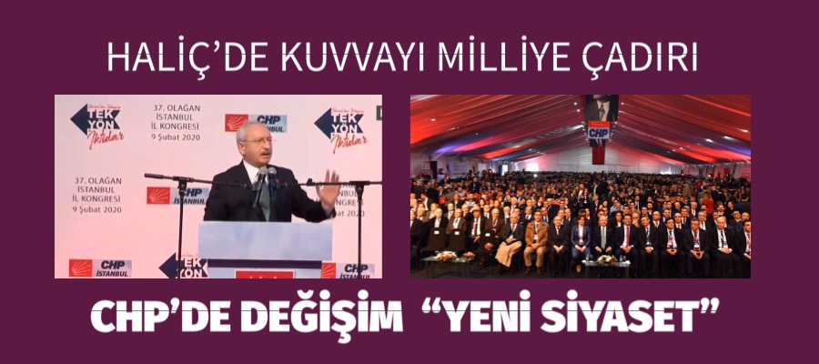 KILIÇDAROĞLU Kongrede “Yeni Siyaset’i “ Açıkladı