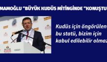 İmamoğlu Büyük Kudüs Mitinginde Konuştu