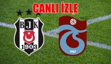 BEŞİKTAŞ – TRABZON CANLI İZLE