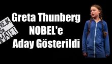 Greta Thunberg Nobel’e Aday Gösterildi