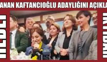 Canan Kaftancıoğlu Adaylığını Açıkladı