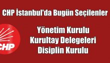 CHP İstanbul’da Kurultay ve Yönetim Kuruluna Seçilenler