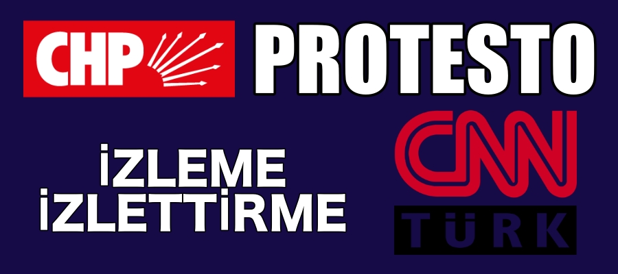CHP’den CNN Türk’ü boykot kararı