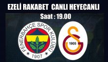 Fenerbahçe, Galatasaray Ezeli Rekabet Canlı Yayın