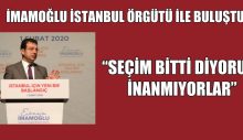 İMAMOĞLU “Seçim Bitti Diyorum İnanmıyorlar”