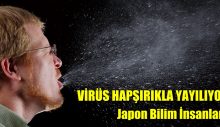 VİRÜS HAPŞIRIKLA BULAŞIYOR