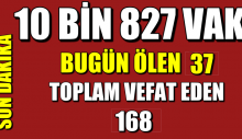 BAKAN KOCA BUGÜN ÖLENLERİ AÇIKLADI