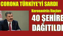 Çin’den alınan koronavirüs ilaçları 40 şehre dağıtıldı
