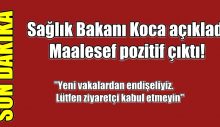 Sağlık Bakanı Koca açıkladı: Maalesef pozitif çıktı!