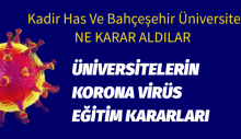 ÜNİVERSİTELERİN KORONA VİRÜS EĞİTİM KARARLARI