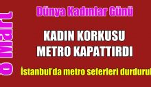 İstanbul’da metro seferleri durduruldu