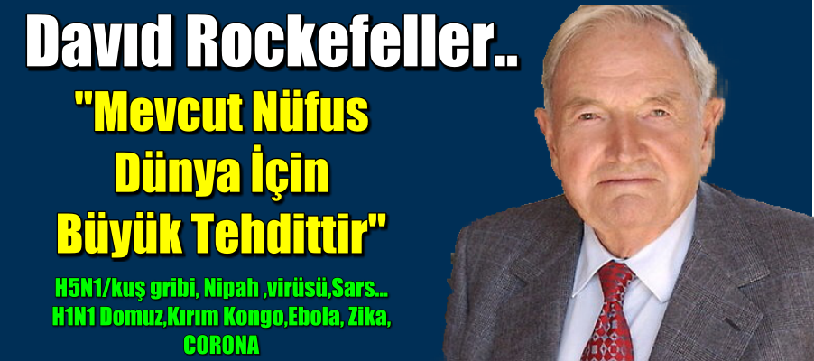 Davıd Virüsler Rockefeller’ın Nüfus Azaltma Planı Mı