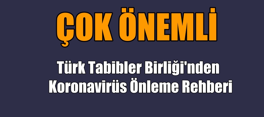 Türk Tabibler Birliği’nden Koronavirüs Önleme Rehberi