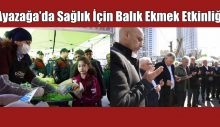 Ayazağa’da Sağlık İçin Balık Ekmek Etkinliği