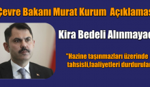 Çevre Bakanı Kurum duyurdu: Kira bedeli alınmayacak