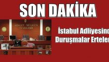 İstabul Adliyesinde Duruşmalar Ertelendi