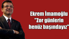 İmamoğu Açıklaması: “Zor günlerin henüz başındayız”