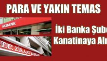 İki Banka Şubesi Karantinaya Alındı