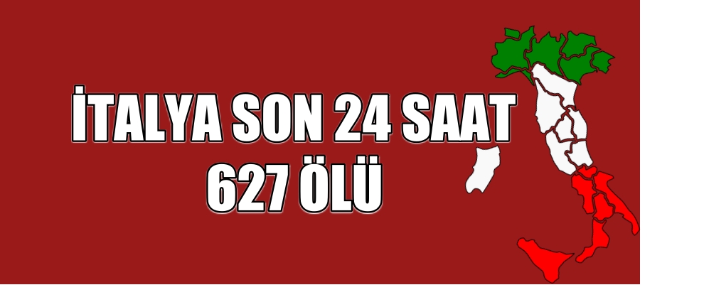 İTALYA SON 24 SAAT 627 ÖLÜ