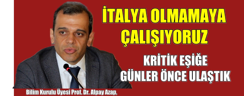 Kritik Eşik Aşıldı. İTALYA OLMAMAYA ÇALIŞIYORUZ