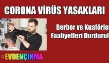 Berber ve Kuaförlerin Faaliyetleri Durduruluyor