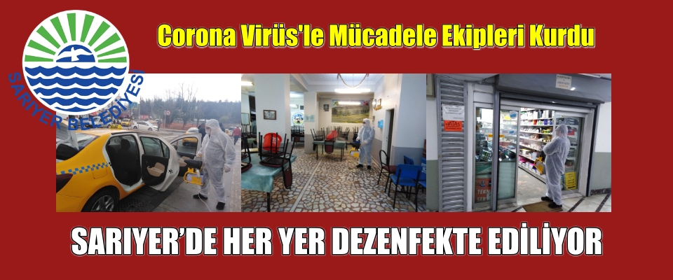 Sarıyer Belediyesi Corona Virüs’le Mücadele Ekipleri Kurdu