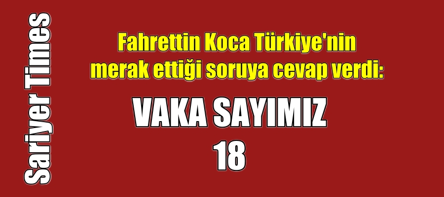 SAGLIK BAKANI VAKA SAYISINI AÇIKLADI