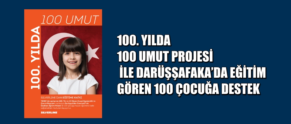 100. YILDA 100 UMUT PROJESİ