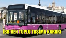 İBB’den toplu taşıma kararı