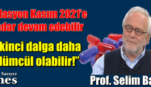 Prof. Selim Badur: İkinci dalga daha ölümcül olabilir.