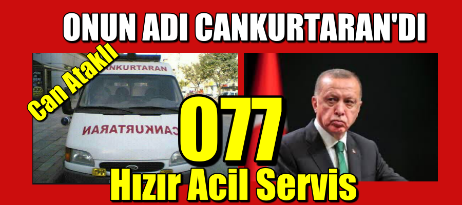 Ambulansa eskiden “cankurtaran” derdik