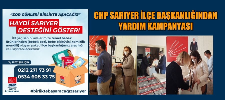 CHP SARIYER İLÇE BAŞKANLIĞINDAN YARDIM KAMPANYASI