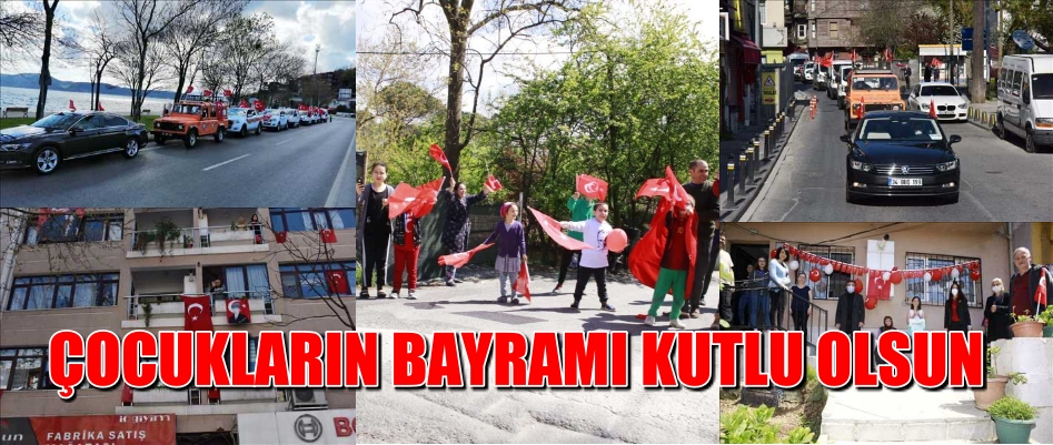 ÇOCUKLARIN BAYRAMI KUTLU OLSUN