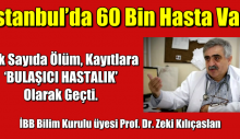 Çok Sayıda Ölüm Kayıtlara ‘Bulaşıcı Hastalık’ Olarak Geçti.