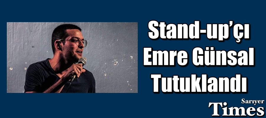 Stand-up’çı Emre Günsal Tutuklandı