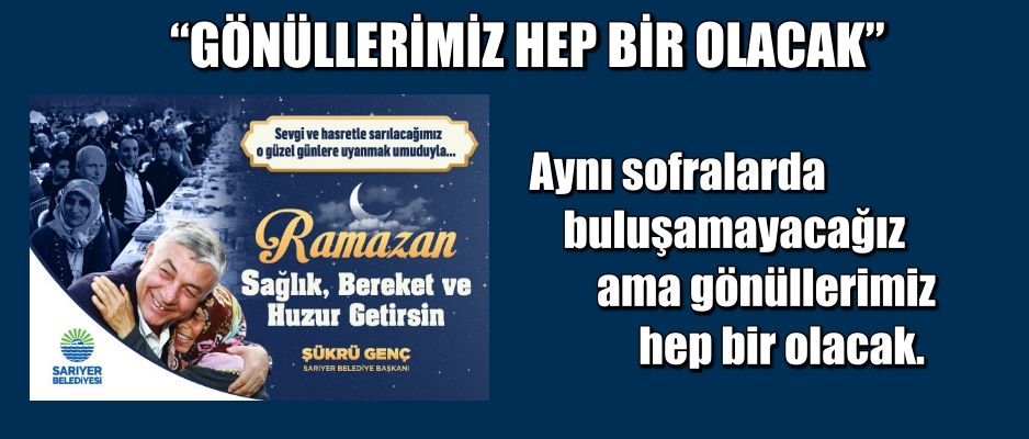 ŞÜKRÜ GENÇ; “GÖNÜLLERİMİZ HEP BİR OLACAK”