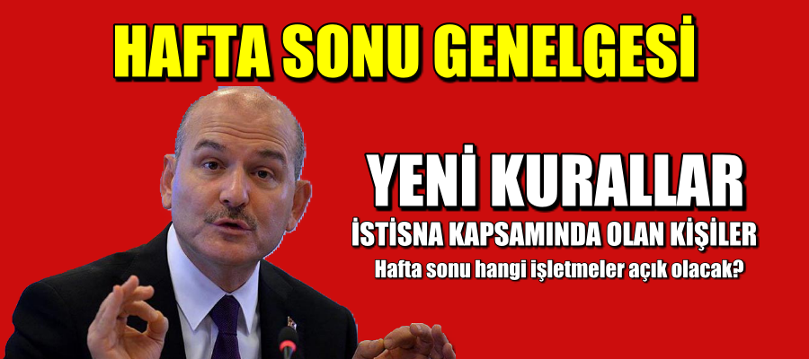 Hafta sonu hangi işletmeler açık olacak?